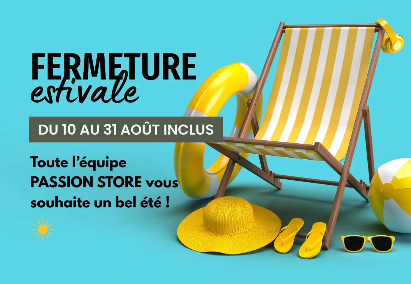 Congés d'été Passion Store